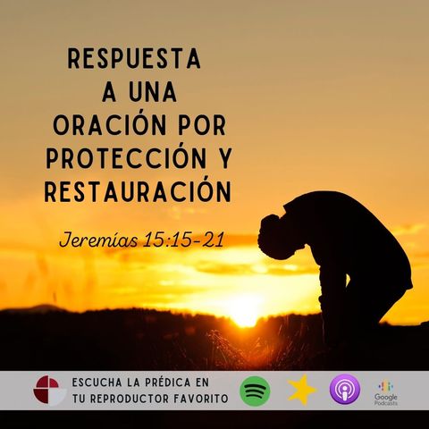 Respuesta de Dios a una oración por protección y restauración