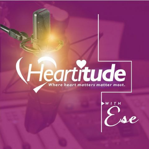 Heartitude Podcast With ESE (Episode1)