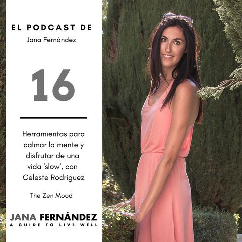 Herramientas para calmar la mente y disfrutar de una vida 'slow', con Celeste Rodríguez