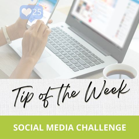 Tip of the Week: Social media Challenge