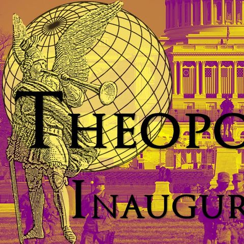 Theopolitics: Inauguration