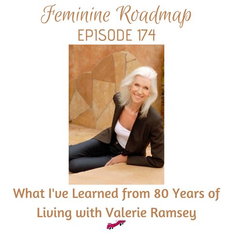 FR Ep #174 What I've Learned From 80 years of Living with Valerie Ramsey