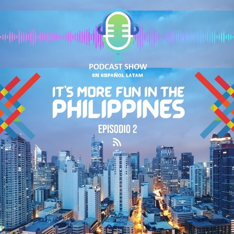¡En Filipinas es Más Divertido!  Episodio 2