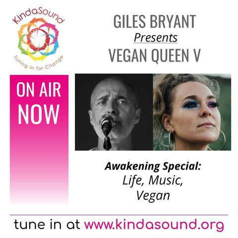 Vegan Queen V | Awakening Special with Giles Bryant