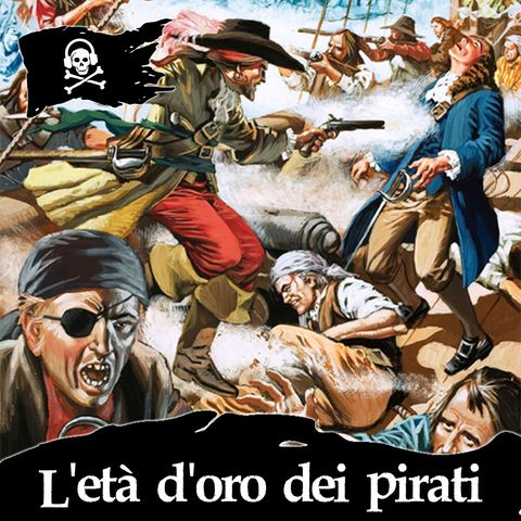 21 - L'età d'oro dei pirati