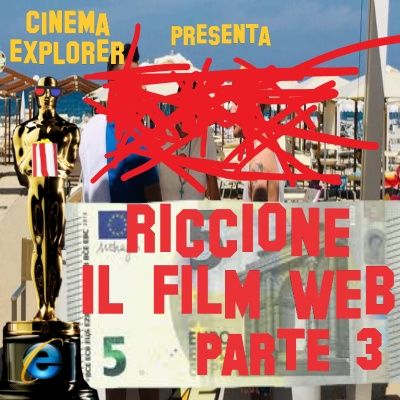 Riccione (il film web) - Recensione Distruttiva - Solo PUNTI NEGATIVI - PARTE 3 - Cinema Explorer 2.5