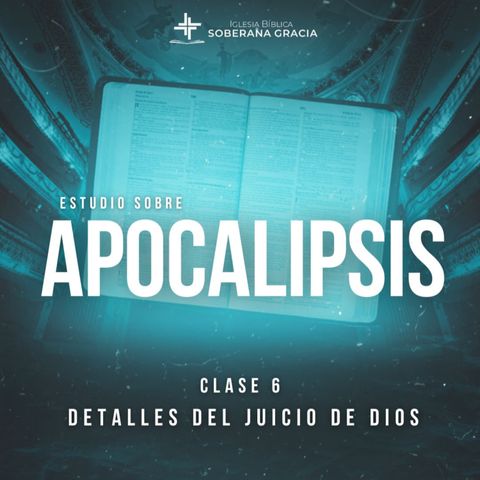 Apocalipsis: clase 6 - Estudio Bíblico