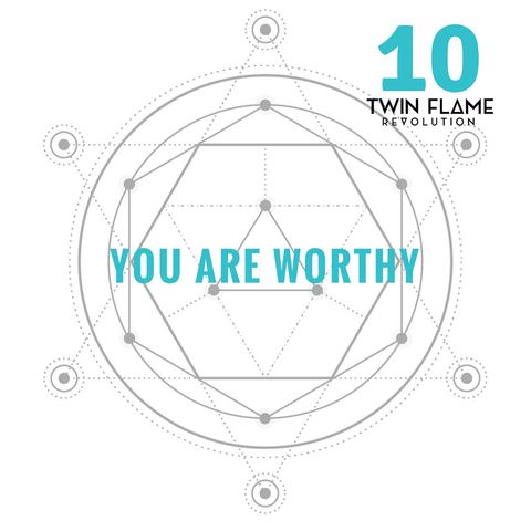 Episode 10: You are Worthy
