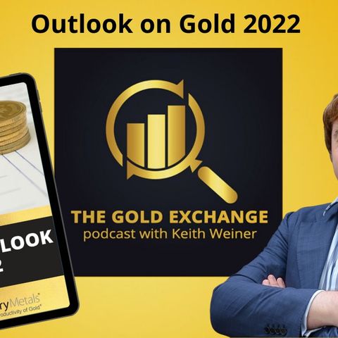 Ep 28 - Outlook on Gold 2022