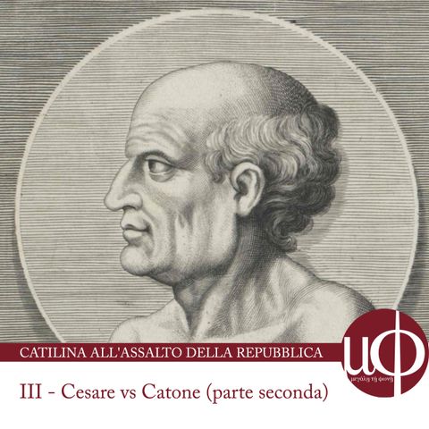 Catilina all’assalto della Repubblica - Cesare vs Catone II - terza puntata