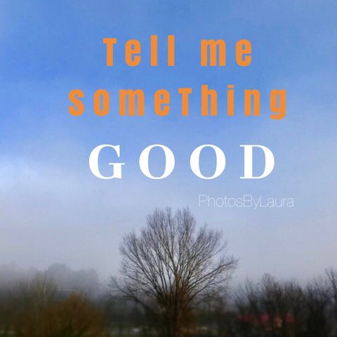 Episode #22: Tell Me Something Good
