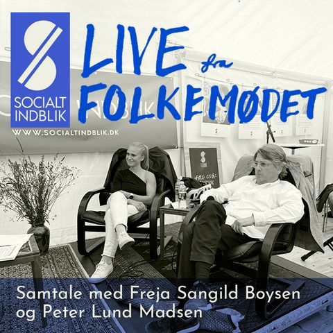 Live fra Folkemødet: Psykiatriske diagnoser definerer ikke, hvem vi er. Med Freja Sangild Boysen og Peter Lund Madsen