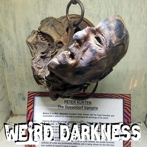 “PETER KURTEN: THE VAMPIRE OF DUSSELDORF” and More True Horrifying Stories! #WeirdDarkness