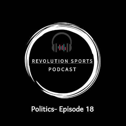 Revolution Sports Podcast Episode 18/Politics- Infrastructure Bill and Biden's Vaccine Mandate Put on Pause