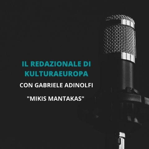 IL REDAZIONALE – Mikis Mantakas