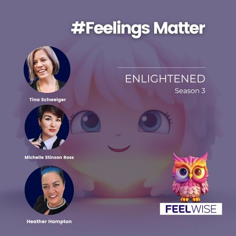 Enlightened #FeelingsMatter
