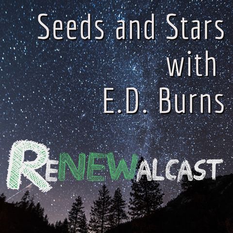 Seeds and Stars with E.D. Burns
