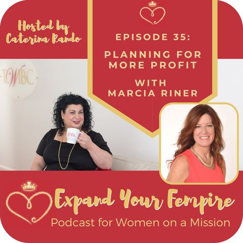 Planning for More Profit with Marcia Riner​