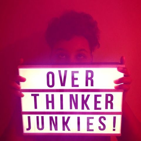 Ep. 1 Welcome to The Overthinker Junkies