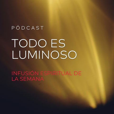Todo Es Luminoso