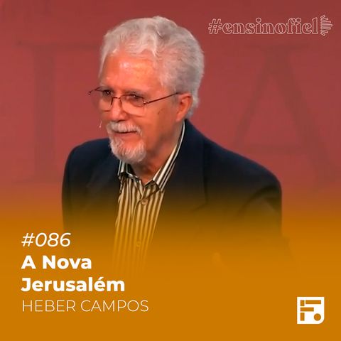 A Nova Jerusalém - Heber Campos