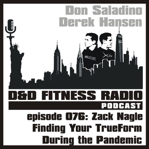 Episode 076 - Zack Nagle:  Finding Your TrueForm During the Pandemic