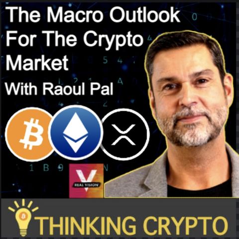 Raoul Pal Interview - Bitcoin, Ethereum, XRP, US Crypto Regulations, Metaverse, NFTs, Macro Investing