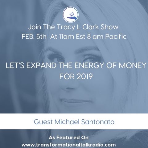 The Tracy L Clark Show: Live Your Extraordinary Life Radio: Let's Talk Energy And Money