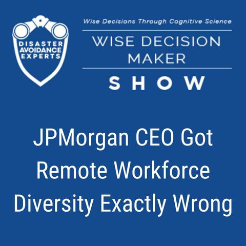 #79: JPMorgan CEO Got Remote Workforce Diversity Exactly Wrong