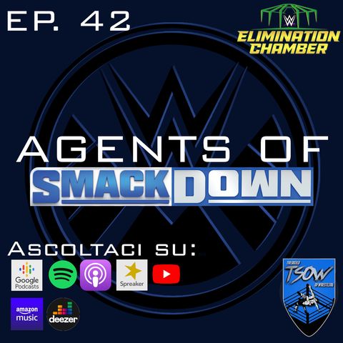 Speciale ELIMINATION CHAMBER - Agents Of Smackdown St. 2 Ep. 15