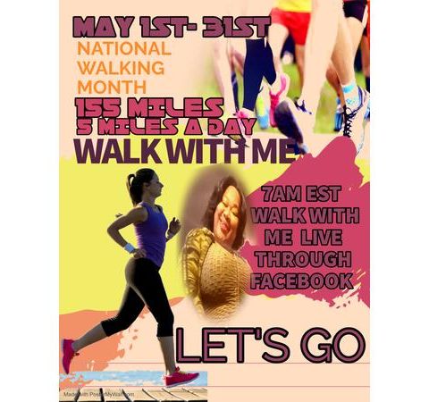NATIONAL WALK MONTH COME WALK WITH ME DA QUEEN OF COLLABORATIONS