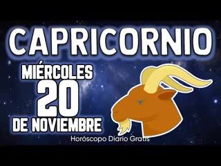 Capricornio 20 DE NOVIEMBRE 2024 ♑ - Horóscopo diario 🔮