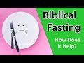Biblical Fasting - How Does it Help a Christian