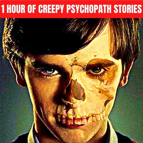 ONE HOUR Of Creepy Psychopath Stories - AskReddit