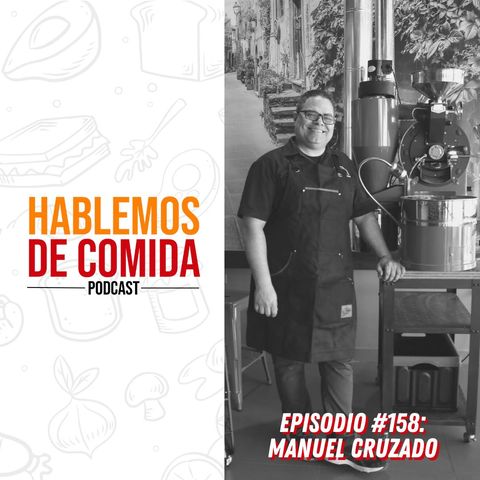 #158: Manuel Cruzado (Pasiones Coffee Roasters)
