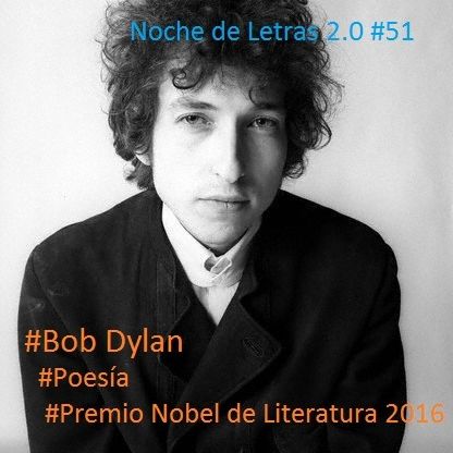 Noche de Letras 2.0 #50- Bob Dylan y El Nobel