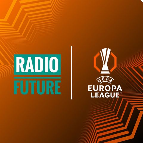 Radio Future presenta: i SORTEGGI della FASE a CAMPIONATO UEFA Europa League 2024/25