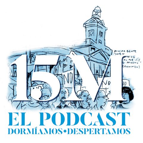 ¡Participa en el Podcast del 15M! Ya puedes escucharlo