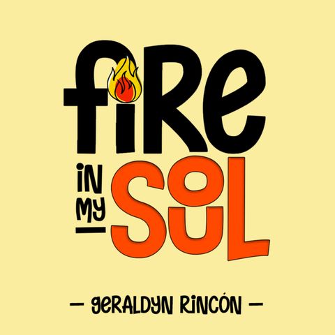 Fire in my Soul 🔥 Geraldyn Rincón