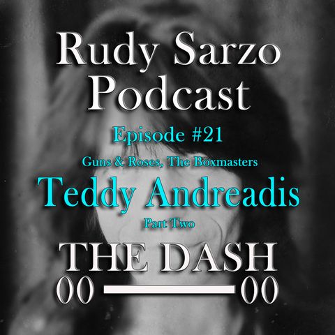 Teddy Andreadis Episode 21 Part 2