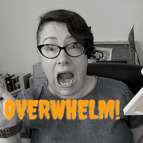 ADHD and Overwhelm