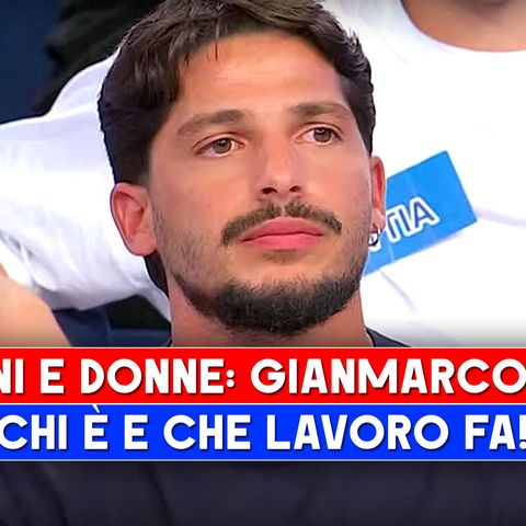 Uomini e Donne, Gianmarco Steri: Chi E' E Che Lavoro Fa!