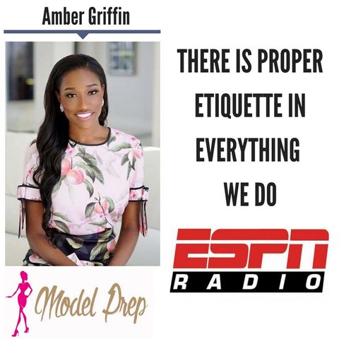 There is Proper Etiquette in Everything We Do || Amber Griffin discusses LIVE (5/17/18)