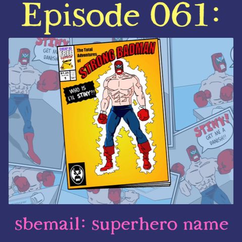 061: sbemail: superhero name