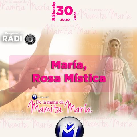 08 DE LA MANO DE MAMITA MARÍA