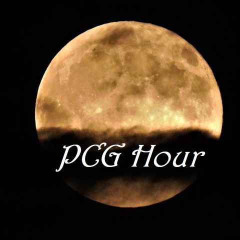 PCG Hour....Live....Full Moon Broadcast....