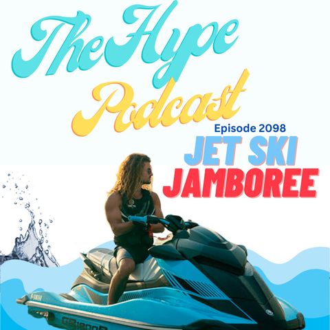 Episode 2098 Jet Ski Jamboree