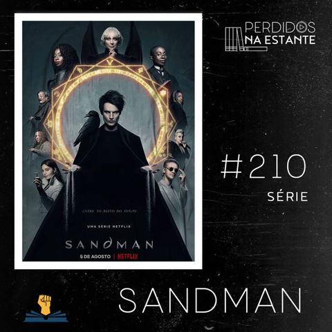 PnE 210 – Série Sandman (Netflix)