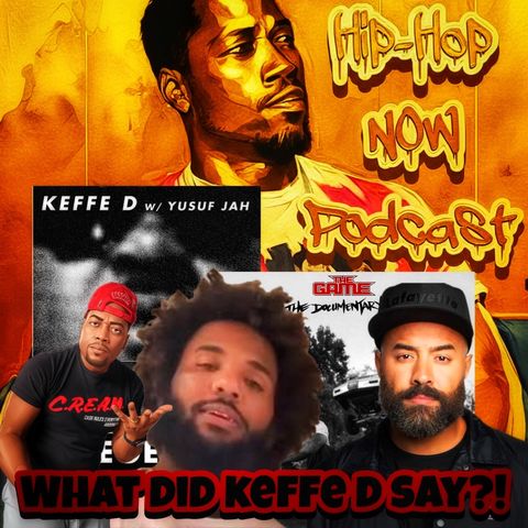 What Did Keffe D Say?!