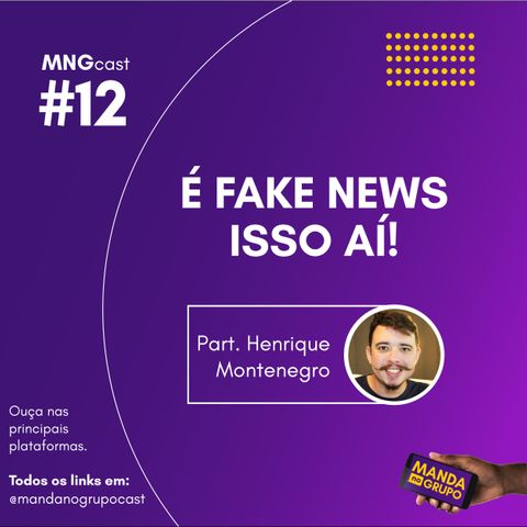 #12 - É fake news isso aí! (part. Henrique Montenegro)